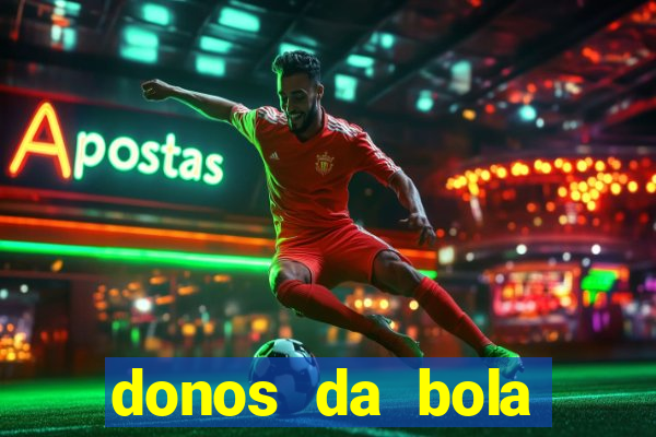 donos da bola apostas esportivas